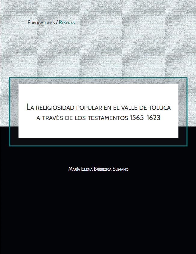 La religiosidad popular en el Valle de Toluca a través de los testamentos 1565-1623