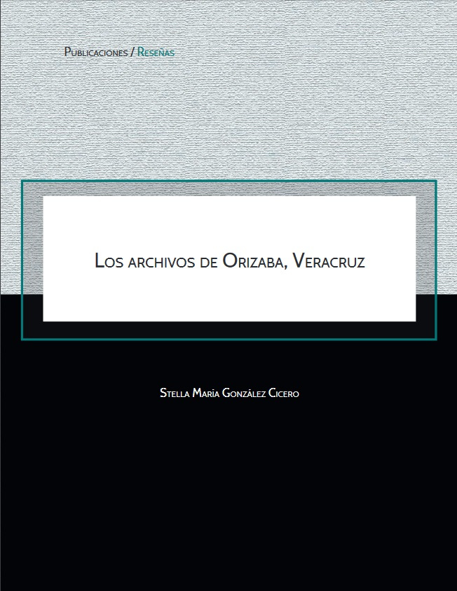 Los archivos de Orizaba, Veracruz