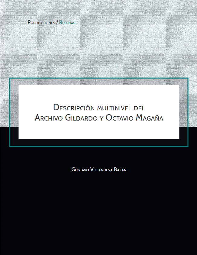 Descripción multinivel del Archivo Gildardo y Octavio Magaña