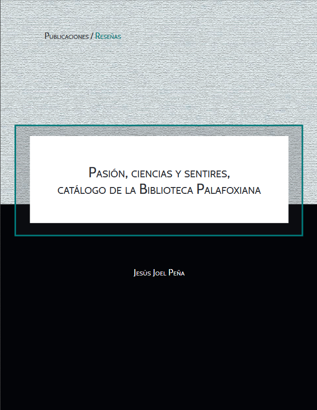 Pasión, ciencias y sentires, catálogo de la Biblioteca Palafoxiana
